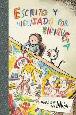 Escrito y dibujado por Enriqueta by Liniers
