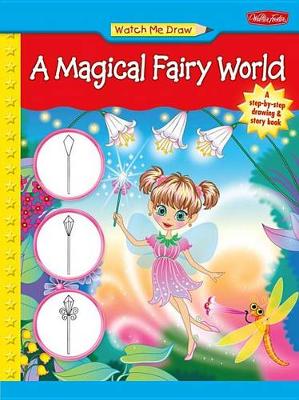 Watch Me Draw a Magical Fairy World book