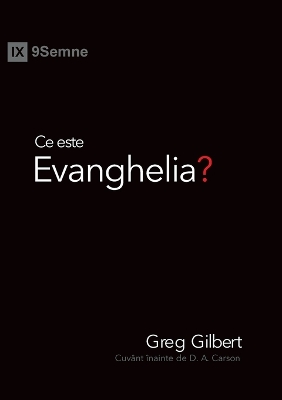 Ce este Evanghelia? (What Is the Gospel?) (Romanian) book