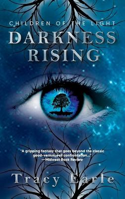 Darkness Rising by Tracy Earle