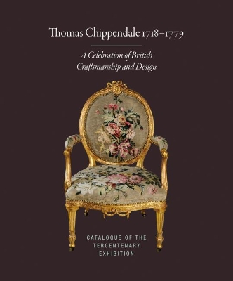 Thomas Chippendale 1718-1779 by Adam Bowett