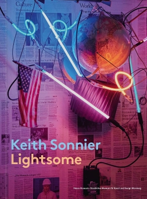 Keith Sonnier: Lightsome book