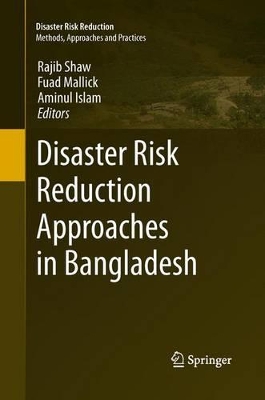 Disaster Risk Reduction Approaches in Bangladesh by Rajib Shaw