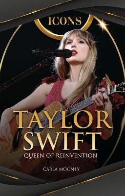 Icons: Taylor Swift, Queen of Reinvention book