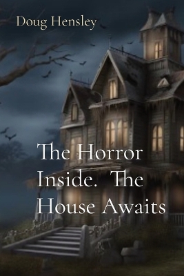 The Horror Inside. The House Awaits book