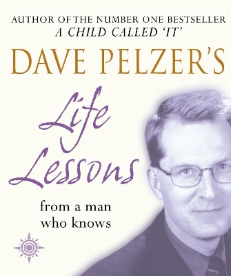Dave Pelzer's Life Lessons by Dave Pelzer