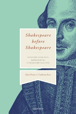 Shakespeare Before Shakespeare: Stratford-upon-Avon, Warwickshire, and the Elizabethan State book