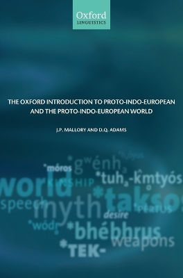 Oxford Introduction to Proto-Indo-European and the Proto-Indo-European World book