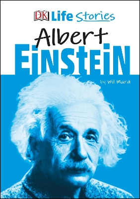 DK Life Stories Albert Einstein by Wil Mara