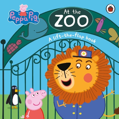 Peppa Pig: At the Zoo: A Lift-the-Flap Book book