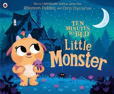 Ten Minutes to Bed: Little Monster by Chris Chatterton