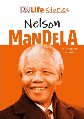 DK Life Stories Nelson Mandela by Stephen Krensky