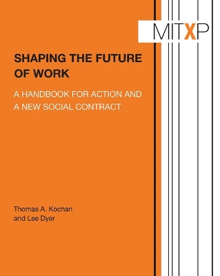 Shaping the Future of Work by Thomas A. Kochan