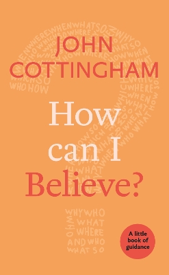 How Can I Believe? book