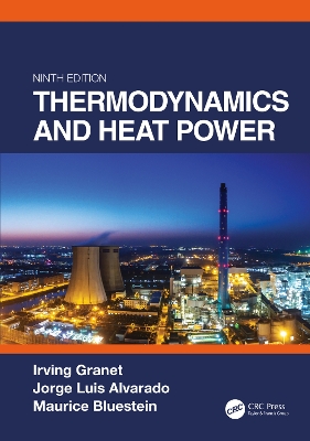 Thermodynamics and Heat Power, Ninth Edition by Irving Granet