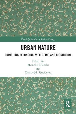Urban Nature: Enriching Belonging, Wellbeing and Bioculture book