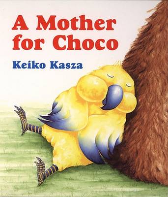 A Mother for Choco: Board Book by Keiko Kasza