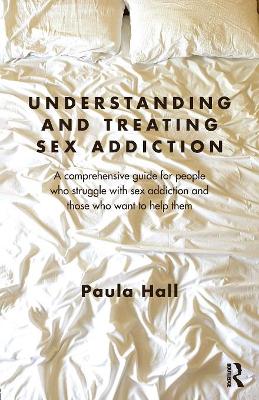 Understanding and Treating Sex Addiction book