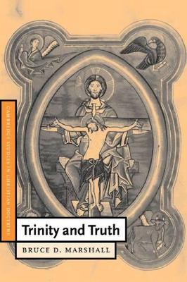 Trinity and Truth by Bruce D. Marshall