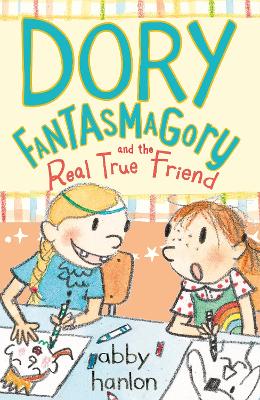 Dory Fantasmagory and the Real True Friend book