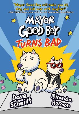 Mayor Good Boy Turns Bad: (A Graphic Novel) book