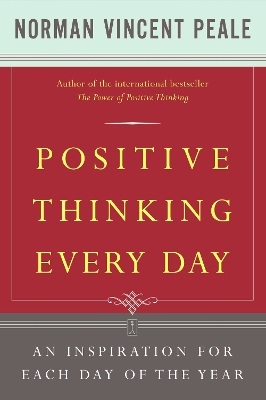 Positive Thinking Every Day: An Inspiration for Each Day of the Year book