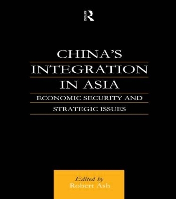 China's Integration in Asia by Robert Ash