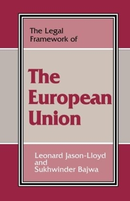 Legal Framework of the European Union by Sukhwinder Bajwa