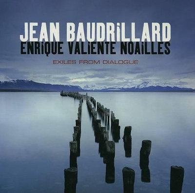 The Exiles from Dialogue by Jean Baudrillard