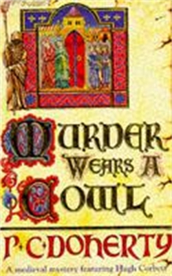 Murder Wears a Cowl (Hugh Corbett Mysteries, Book 6) book