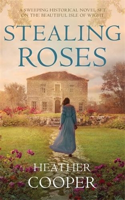 Stealing Roses: The delightful historical romance debut by Heather Cooper