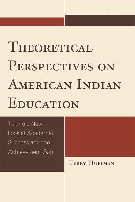 Theoretical Perspectives on American Indian Education book