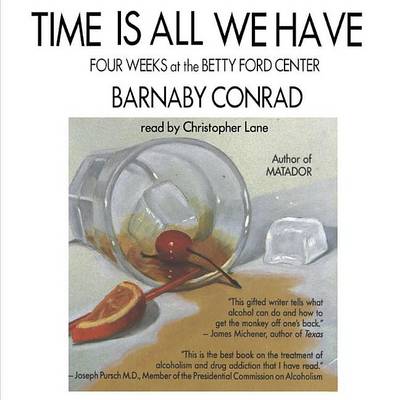 Time Is All We Have by Barnaby Conrad