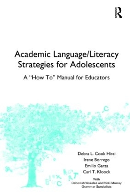Academic Language/Literacy Strategies for Adolescents by Debra L. Cook Hirai