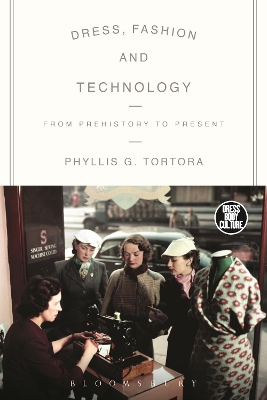 Dress, Fashion and Technology by Phyllis G. Tortora