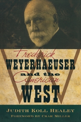 Frederick Weyerhaeuser & the American West book