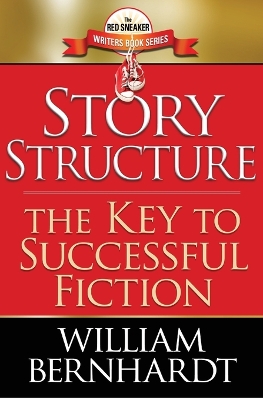 Story Structure: The Key to Successful Fiction book