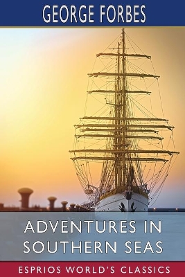 Adventures in Southern Seas (Esprios Classics): A Tale of the Sixteenth Century book