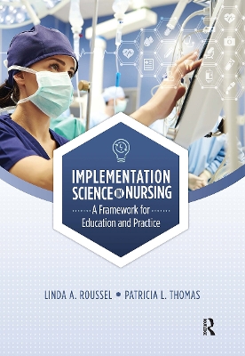 Implementation Science in Nursing: A Framework for Education and Practice book
