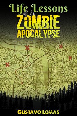 Life Lessons of the Zombie Apocalypse book