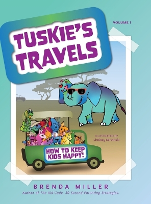 Tuskie's Travels Volume 1: How to keep Kids Happy! book