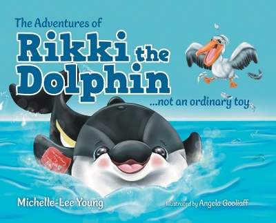 The Adventures of Rikki the Dolphin: ...not an ordinary toy book