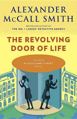 The Revolving Door of Life by Alexander McCall Smith