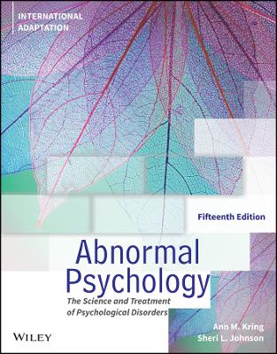 Abnormal Psychology: The Science and Treatment of Psychological Disorders, International Adaptation by Ann M. Kring