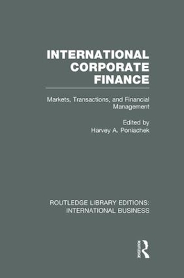 International Corporate Finance (Rle International Business) by Harvey Poniachek