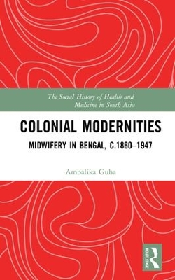 Colonial Modernities by Ambalika Guha
