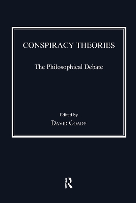 Conspiracy Theories: The Philosophical Debate book