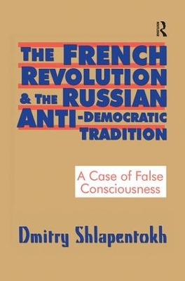 The French Revolution and the Russian Anti-Democratic Tradition by Dmitry Shlapentokh