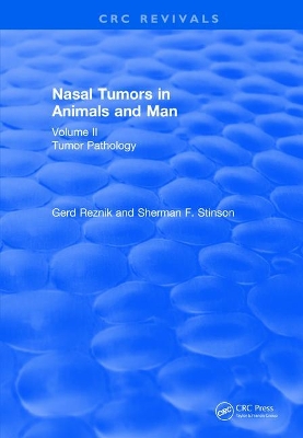 Revival: Nasal Tumors in Animals and Man Vol. II (1983): Tumor Pathology by Gerd Reznik