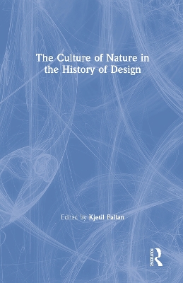 Culture of Nature in the History of Design book